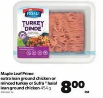 Real Canadian Superstore Maple Leaf Prime extra Lean Ground Chicken or Minced Turkey or Sufra halal Lean Ground Chicken 454g offer