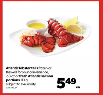 Real Canadian Superstore Atlantic lobster tails or fresh atlantic salmon portions offer