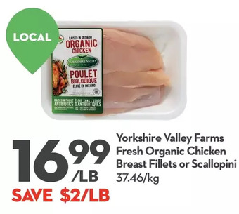Longo's Yorkshire valley farms fresh organic chicken breast fillets or scallopini offer
