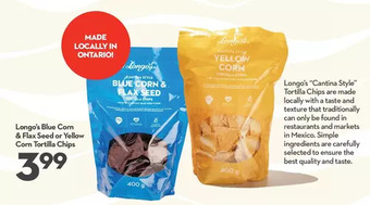 Longo's Longo's blue corn & flax seed or yellow corn tortilla chips offer