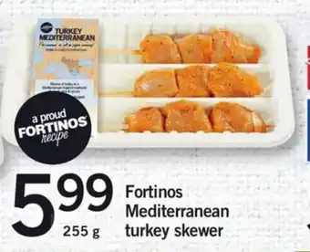 Fortinos Fortinos mediterranean turkey skewer offer