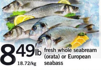 Fortinos Fresh whole seabream (orata) or european seabass offer
