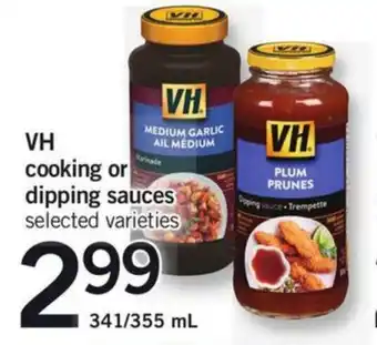 Fortinos VH cooking or dipping sauces offer