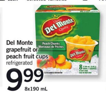 Fortinos Del monte grapefruit or peach fruit cups offer