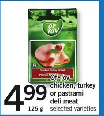 Fortinos Ogf Tov chicken,turkey or pastrami deli meat offer
