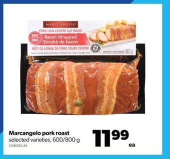 Real Canadian Superstore Marcangelo pork roast, 600/800 g offer