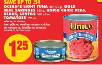 No Frills Ocean's light tuna 85/170 g, gold seal sardines, 125 g, unico chick peas, beans, lentils 540 ml or tomatoes, 796 ml offer
