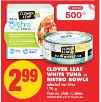 No Frills Clover leaf white tuna or bistro bowls offer