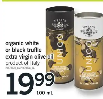 Fortinos Organic white or black truflle or extra virgin olive oil, 100 ml offer