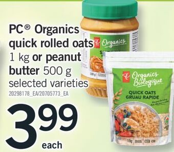 Fortinos Pc® organics quick rolled oats, 1 kg or peanut butter, 500 g offer