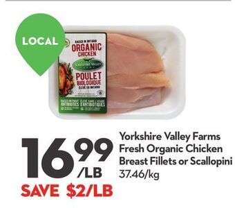 Longo's Yorkshire valley farms fresh organic chicken breast fillets or scallopini offer
