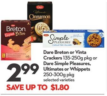 Longo's Dare breton or vinta crackers 135-250g pkg or dare simple pleasures, ultimates or whippets 250-300g pkg offer