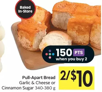 Foodland Pull-apart bread garlic & cheese or cinnamon sugar offer