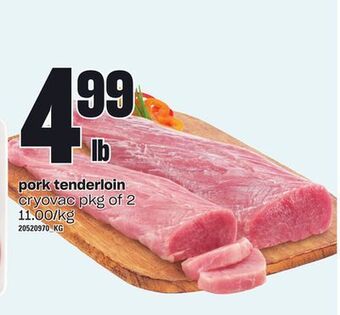 Loblaws Pork tenderloin, cryovac pkg of 2 offer