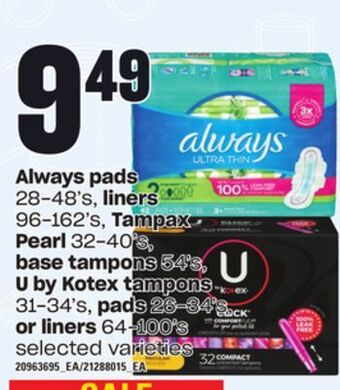 Loblaws Always pads, 28-48's, liners, 96-162's, tampax pearl, 32-40's, base tampons, 54's, u by kotex tampons, 31-34's, pads, 26-34's offer