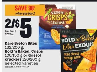 Loblaws Dare breton bites, 132/200 g, bold 'n baked, crisps, 100/150 g or grissol crackers, 120/200 g offer
