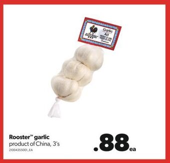 Real Canadian Superstore Rooster™ garlic, 3's offer
