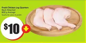 FreshCo Fresh chicken leg quarters back attached 800 g average offer