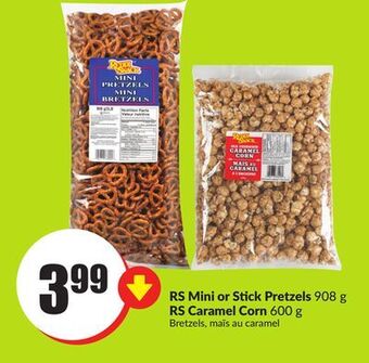 Chalo FreshCo Rs mini or stick pretzels 908 g rs caramel corn 600 g offer