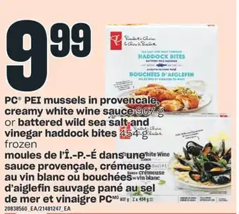 Valu-mart Moules de l'î.-p.-é dans une sauce provençale, crémeuse au vin blanc ou bouchées d'aiglefin sauvage pané au sel de mer et vin offer