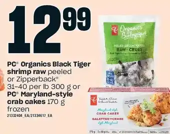 Loblaws Pc organics black tiger shrimp raw or pc maryland-style crab cakes offer