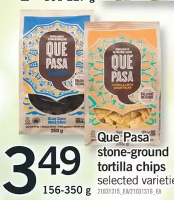 Fortinos Que pasa stone-ground tortilla chips offer