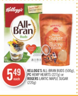 Shoppers Drug Mart Kellogg's all-bran buds (500g), pc hemp hearts (227g) or rogers lantic maple sugar (220g) offer