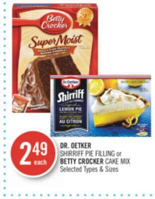 Shoppers Drug Mart Dr. oetker shirriff pie filling or betty crocker cake mix offer