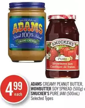 Shoppers Drug Mart Adams creamy peanut butter, wowbutter soy spread or smucker's pure jam offer