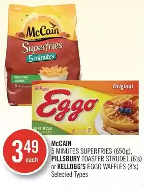Shoppers Drug Mart Mccain 5 minutes superfries, pillsbury toaster strudel or kellogg's eggo waffles offer