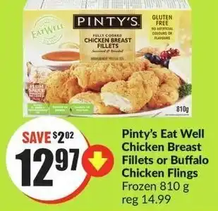 FreshCo Pinty's Eat Well Chicken Breast Fillets or Buffalo Chicken Flings 810g offer