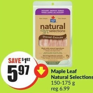 FreshCo Maple Leaf Natural Selections 150-175 g offer