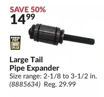 Princess Auto Power fist large tail pipe expander offer