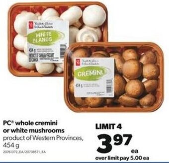Real Canadian Superstore PC Whole Cremini or White Mushrooms 454 g offer
