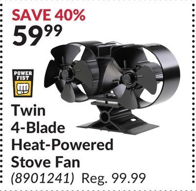Power fist twin 4-blade heat-powered stove fan offer at Princess Auto