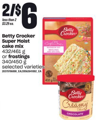Loblaws Betty crocker super moist cake mix, 432/461 g or frostings, 340/450 g offer