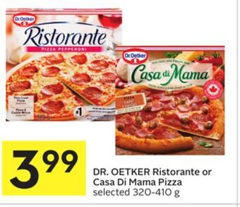 Foodland Dr. oetker ristorante or casa di mama pizza selected 320-410 g offer