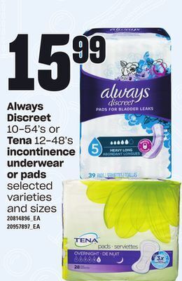 Loblaws Always discreet, 10-54's or tena, 12-48's incontinence underwear or pads offer