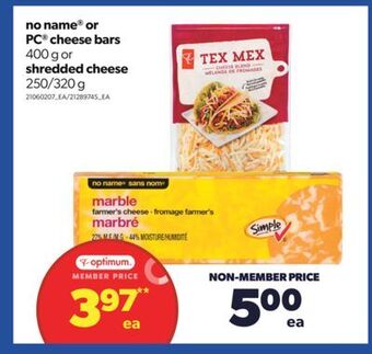 Real Canadian Superstore No name® or pc® cheese bars, 400 g or shredded cheese, 250/320 g offer