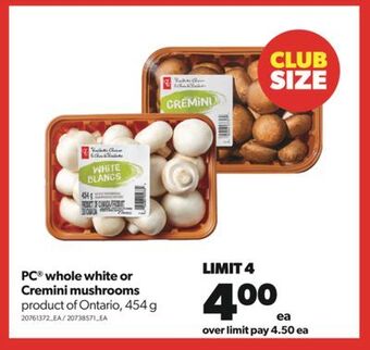 Real Canadian Superstore Pc® whole white or cremini mushrooms, 454 g offer
