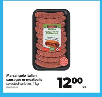 Real Canadian Superstore Marcangelo italian sausages or meatballs, 1 kg offer