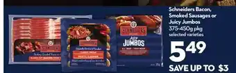 Longo's Schneiders bacon, smoked sausages or juicy jumbos offer
