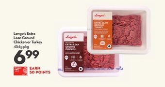 Longo's Longo's extra lean ground chicken or turkey offer