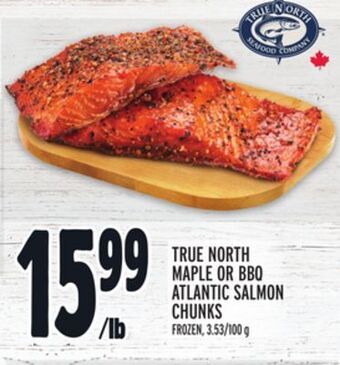 Metro True north maple or bbq atlantic salmon chunks offer