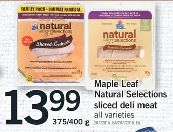 Fortinos Maple leaf natural selections sliced deli meat, 375/400 g offer