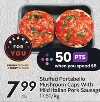 Sobeys Stuffed portabello mushroom caps with mild italian pork sausage offer