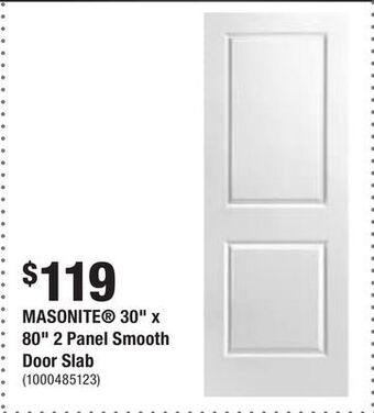 Home Depot Masonite® 30" x 80" 2 panel smooth door slab offer