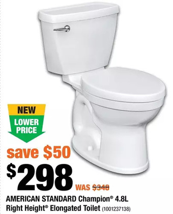 Home Depot American standard champion 4.8l right height elongated toilet offer