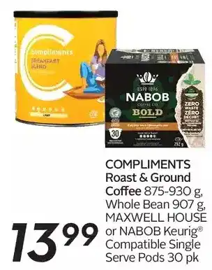 Sobeys Compliments roast & ground coffee, whole bean, maxwell house or nabob keurig compatible single serve pods offer
