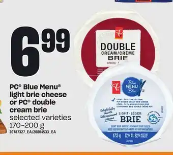 Zehrs Markets Pc® blue menu® light brie cheese or pc® double cream brie, 170-200 g offer